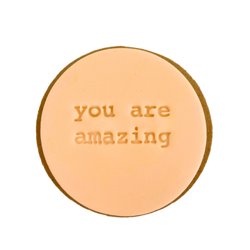 ADD ON: 'you are amazing' Cookie